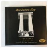 Peter Paul and Mary Fifty Years in Music and Life