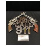 We Dont Call 911 Decor