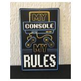 My Console Metal Sign