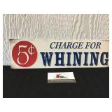 Charge for Whining