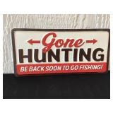 Gone Hunting Metal Sign