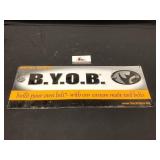 BYOB metal sign