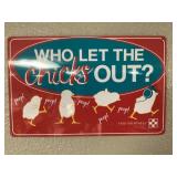 Who let the chicks out sign
