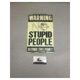 Metal no stupid people sign