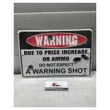 Metal ' No warning shot sign'