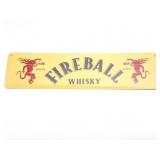 FIREBALL WHISKY- RED HOT- TIN SIGN