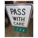 pass with care sign & 126 sign
