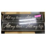 All my love All My Life Sign lot of 2