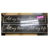All my love All My Life Sign lot of 2