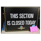 24'x18' IMS THIS SECTION IS CLOSED TODAY SIGN 24'x18' IMS THIS SECTION IS CLOSED TODAY SIGN
