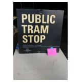 24'x24' IMS PUBLIC TRAM STOP SIGN 24'x24' IMS PUBLIC TRAM STOP SIGN