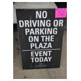 24'x36' IMS NO DRIVING/PARKING ON THE PLAZA SIGN 24'x36' IMS NO DRIVING/PARKING ON THE PLAZA SIGN