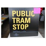 24'x24' IMS PUBLIC TRAM STOP SIGN 24'x24' IMS PUBLIC TRAM STOP SIGN