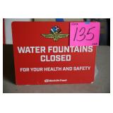 15'x12' IMS WATER FOUNTAINS CLOSED SIGN 15'x12' IMS WATER FOUNTAINS CLOSED SIGN