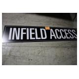 96' x 20' INFIELD ACCESS SIGN 96' x 20' INFIELD ACCESS SIGN