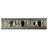 Big Ass Truck Dr Metal Sign