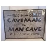 NEW METAL SIGN 12'X17'  CAVEMAN