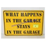 What Happens In The Garage Sign (12 x 8)