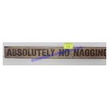 No Nagging Sign (18 x 2)