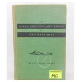 The Operation, Care, and Repair of Farm Machinery