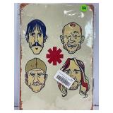 RED HOT CHILI PEPPERS METAL SIGN - 12" X 8"