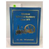 AMERICAN INDUSTRIAL MACHINERY SINCE 1870 BY C.H.
