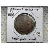 1837 MERCHANT EXCHANGE HARD TIMES TOKEN - NOT ONE