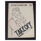 Squadron 5 ï¿½Take Offï¿½ Yearbook, March 1944