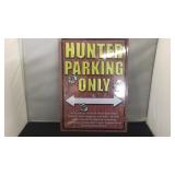 Metal sign hunter parking only