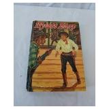 Vintage Wyatt Earp hardback book copyright 1956 Vintage Wyatt Earp hardback book copyright 1956
