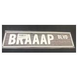 16ï¿½x4ï¿½ metal braaap blvd sign