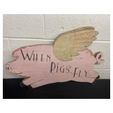 25ï¿½x15ï¿½ wood when pigs fly sign