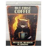 12ï¿½x8ï¿½ metal bit first coffee sign