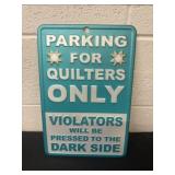 14ï¿½x9ï¿½ parking for quilters only metal