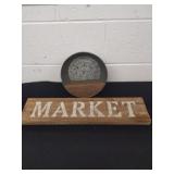 20x5-in market sign and 8.5 in diameter metal and