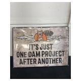 17ï¿½x12ï¿½ one dam project after another sign