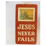 Jesus Never Fails Wall Hanging