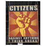 Metal Sign - Citizens Against Anything I Think