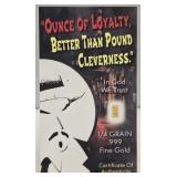 1/4 Grain .999 Gold 'Ounce of Loyalty' Benchmark