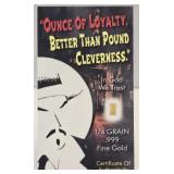 1/4 Grain .999 Gold 'Ounce of Loyalty' Benchmark
