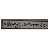 49x9 Always welcome here wall decor