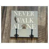 Never walk alone wall decor/leash hooks