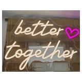(D) Better Together Hanging Neon Sign 16'x 12'