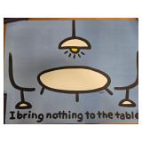 11 - TODD "I BRING NOTHING TO THE TABLE" ART W/COA