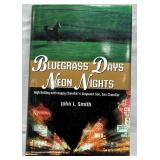 N - BLUEGRASS DAYS NEON NIGHTS SIGNED BY AUTHOR