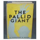 Pierrepont Noyes. The Pallid Giant. 1st. Pierrepont Noyes. The Pallid Giant. 1st.