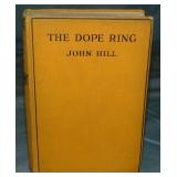 John Hill. The Dope Ring. Scarce First Edition.