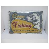 GONE FISHING BE BACK AFTER DARK SIGN