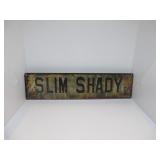 SLIM SHADY DRIVE SIGN