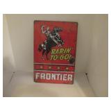 FRONTIER RARIN TO GO SIGN
